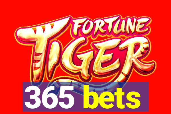 365 bets